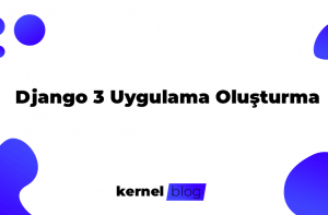 django3 uygulama olşturma